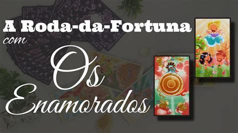 combinações com os enamorados  O Louco é a carta de novas aventuras