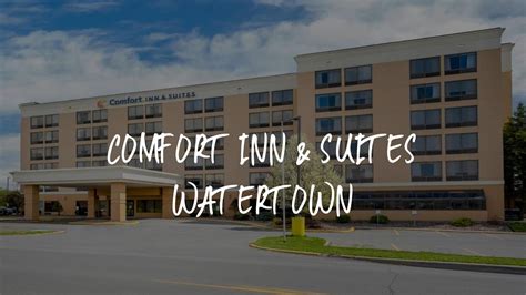 comfort inn and suites watertown  Members can plan their trip, search for travel deals, and discounts online