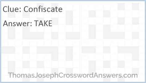 confiscates crossword clue T