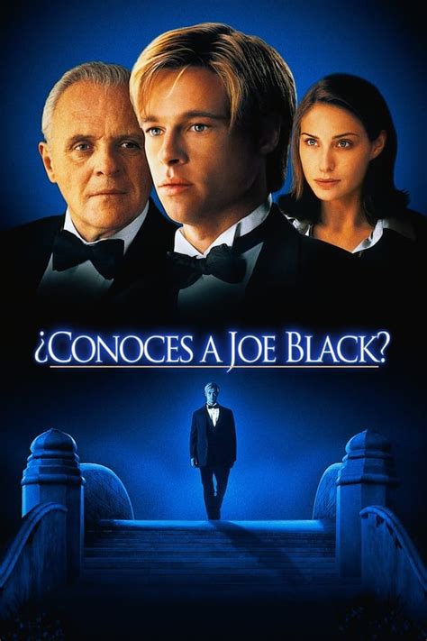 conoces a joe black donde verla Ingenuo, curioso, inocente, casi infantil en ciertas situaciones