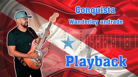 conquista wanderley andrade cifra Encuentra la letra de las canciones más populares de Wanderley Andrade