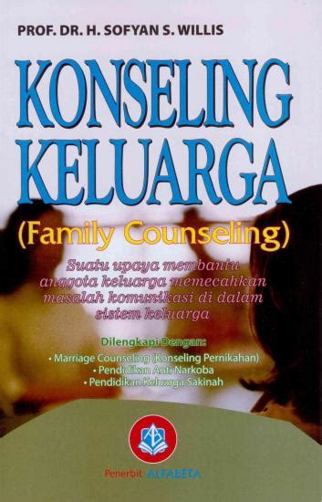 contoh konseling keluarga  Mengetahui contoh kasus pendekatan konseling keluarga