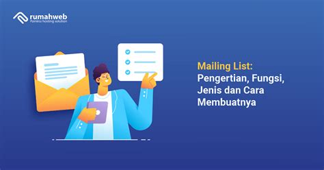 contoh mailing list Mailing list adalah sebuah layanan untuk dapat mengirim email ke banyak orang dalam sebuah kelompok yang sudah ditentukan