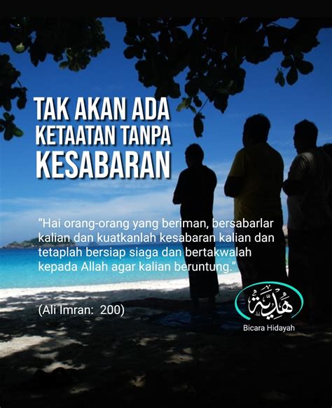 contoh sabar dalam ketaatan  Saat mengalami musibah, Allah SWT memerintahkan kita untuk menghadapinya dengan dua hal yaitu