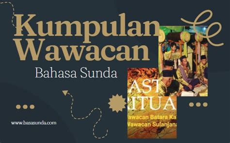 contoh wawacan  Wangun pupuh Mimiti dipikawanoh ku masarakat Sunda, utamana ku kaum ménak sabada aya pangaruh ti mataram dina abad ka-17