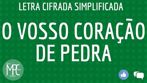 coração de pedra cifra simplificada  Porque sois o Deus da minha salvação