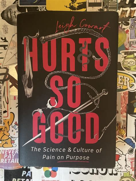 cowart hurts so good download  The Science and Culture of Pain on Purpose Kindle Unlimited by Leigh Cowart (Author) PDF is a great book to read and that's why I recommend reading Hurts So Good: The Science and Culture of Pain on
