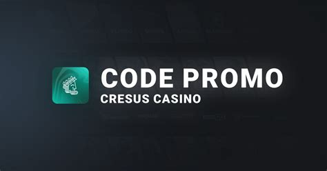 cresus play promo code Code Promo Cresus Casino - Find honest info on the most trusted & safe sites to play online casino games and gamble for real money