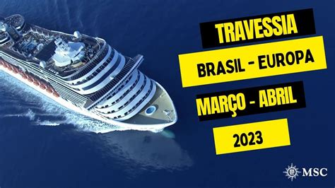 cruzeiro travessia brasil - europa 2023  24 dias / 23 noites