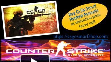 csgo smurf ninja  Their services are cheap