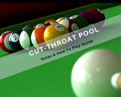 cut throat pool  Cutthroat is a version of pool that can be played with three or more people, with the goal to be the last person to have your balls remaining on the table