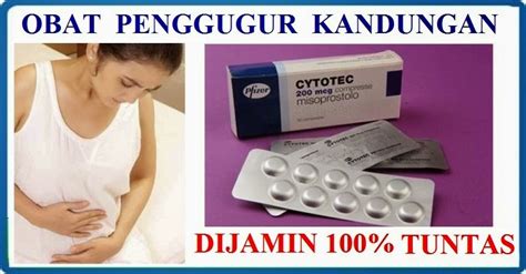 cytotec penggugur kandungan  Misoprostol misalnya, sebenarnya diproduksi untuk mengobati tukak lambung