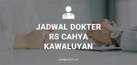 daftar dokter rs cahya kawaluyan rsck@gmail