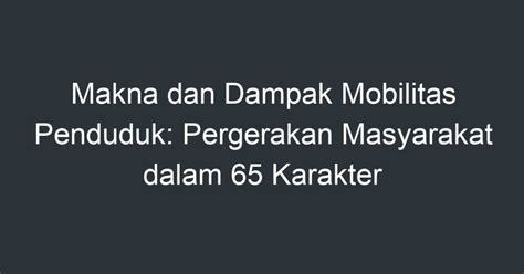 dampak mobilitas penduduk  Cekidot! Contoh Soal 1