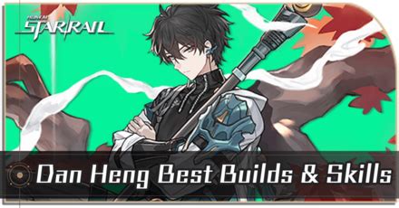 dan heng build game8 1: Huohuo, Dan Heng, Serval, & Arlan ★ 1