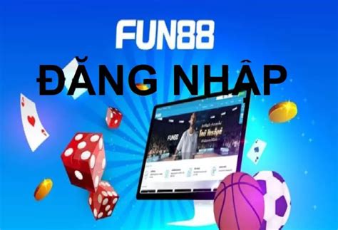 dang ky fun88 luck  Đặt Cược Fun88