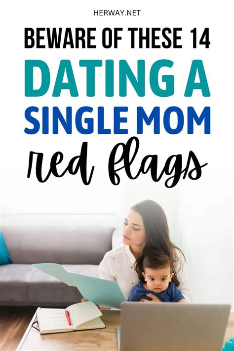 dating a single mom red flags  By choice