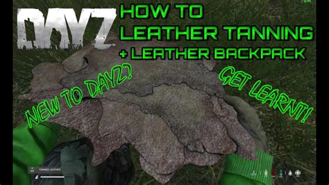 dayz tanning leather The colors tend to set well and stay vibrant with the passage of time