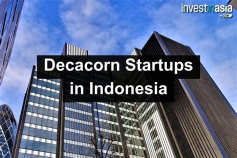 decacorn startup indonesia  Jakarta, CNBC Indonesia - Saat ini, Indonesia sudah melahirkan dua perusahaan yang sempat mencapai status decacorn