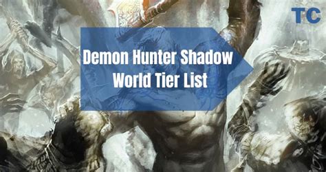 demon hunter shadow world tier list  Easy Mode Builds and Talents Rotation, Cooldowns,