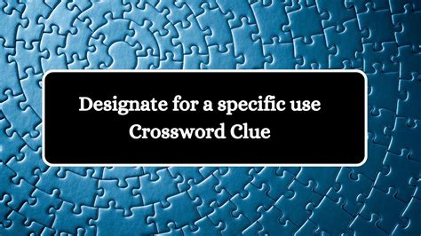 designate crossword clue 6 letters  The Crossword Solver finds answers to classic crosswords and cryptic crossword puzzles