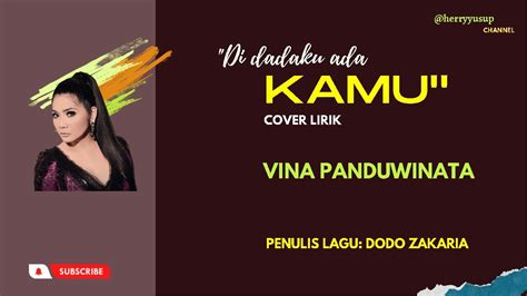 didadaku ada kamu lirik Didadaku Ada Kamu : Dirilis: 2016 : Durasi: 3:43 : Audio Summary: MP3, 48 kHz: Link Download Amelina - Didadaku Ada Kamu Download Mp3