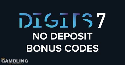 digits7 no deposit codes Right now you must deposit to claim a bonus though