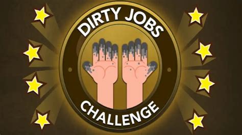 dirty jobs challenge bitlife  You need to complete four tasks to earn the bonus as below