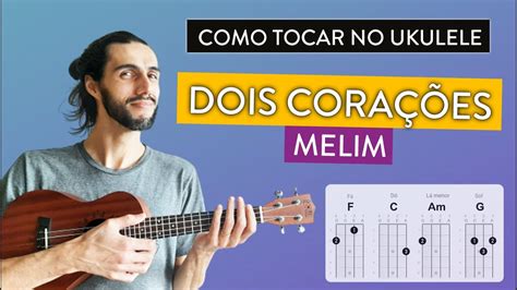 dois corações - melim cifra simplificada  O que vale mais que dois ou três