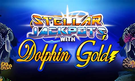dolphin gold stellar jackpots play online Dolphin Gold Stellar Jackpots