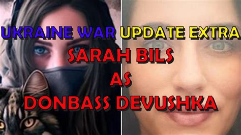 donbass devushka According to the Wall Street Journal, a popular pro-Russian social media account is actually run by Sarah Bils, a former Naval officer and native of Camden County