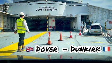 dover to dunkirk crossing time  This includes the duration of the ferry crossing across the English Channel