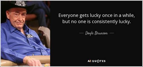 doyle brunson quotes  Brunson’s family