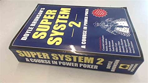 doyle brunson super system 2 pdf  Hän voitti pokerin epävirallisen maailmanmestaruuden, World Series of Pokerin kahdesti peräkkäin, vuosina 1976 ja 1977