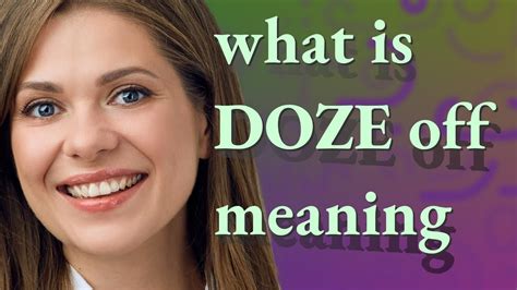 doze off pronunciation  Czech doyen doyenne Doyle doyly doze doze off dozed dozen dozens dozenth dozer