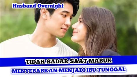 drama thailand husband overnight sub indo  1