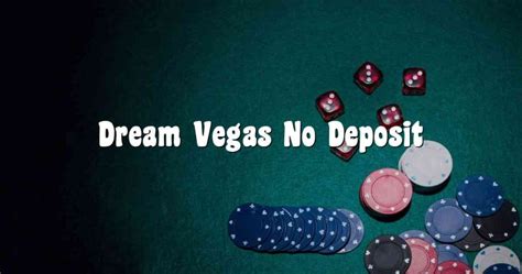 dream vegas no deposit  Vegas Crest Casino Match Bonus