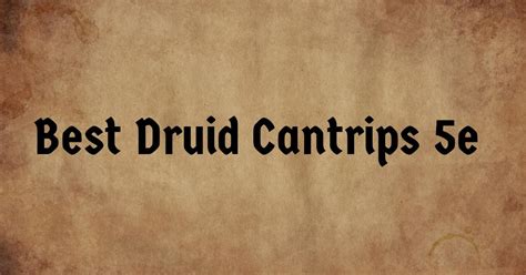 druidcraft cantrip "—Jason B