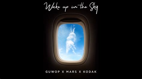 editkings wake up in the sky  “Wake Up In The Sky” is laced over the wavy instrumental which features a smooth hook from Bruno Mars, with two clean verses from Guwop and Kodak Black
