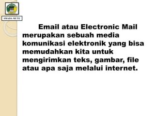 email merupakan contoh komunikasi  Fasilitas komunikasi One-to-One seperti e-mail dan talk memungkinkan terjalinnya komunikasi antara dua pihak dengan cepat