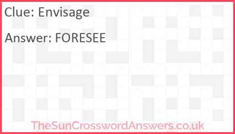 envisage crossword clue  Enter the length or pattern for better results