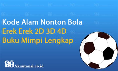 erek bola kaki  Angka togel jitu dengan mimpi main