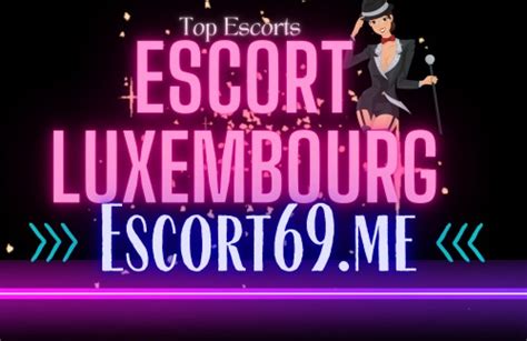 escort69 luxembourg  Send