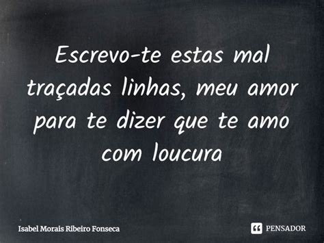 escrevo te estas mal traçadas linhas meu amor cifra Escrevo-te Estas mal traçadas linhas Meu amor! Porque veio a saudade Visitar meu coração Espero que desculpes Os meus errinhos por favor Nas frases desta carta Que é uma prova de afeição