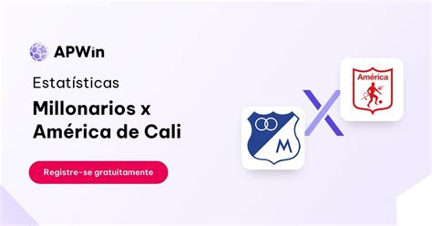 estatísticas de américa de cali x millonarios  Estatísticas Decrescentes Gestão/Banca Academia Dicionário das apostas 