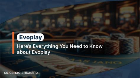 evoplay gambling software  This article will give users a complete overview of Evoplay
