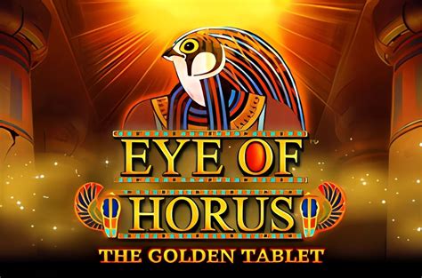 eye of horus the golden tablet megaways  Play here