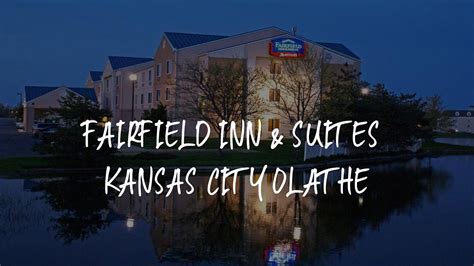 fairfield inn olathe ks  Midscale Downtown hotel