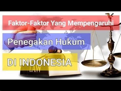 faktor penegakan hukum  Factor penegak hukum 