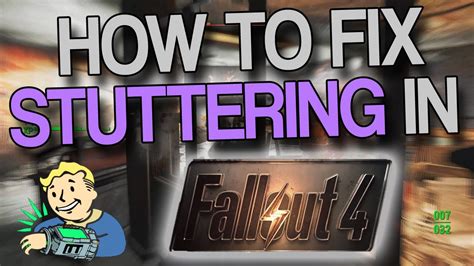 fallout 4 cell load stutter Things that can potentially cause issues: Loose textures